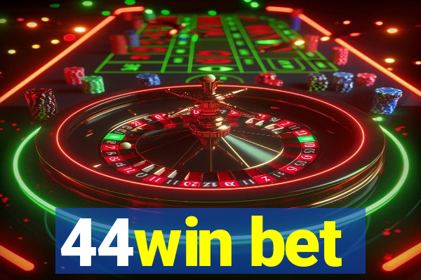 44win bet